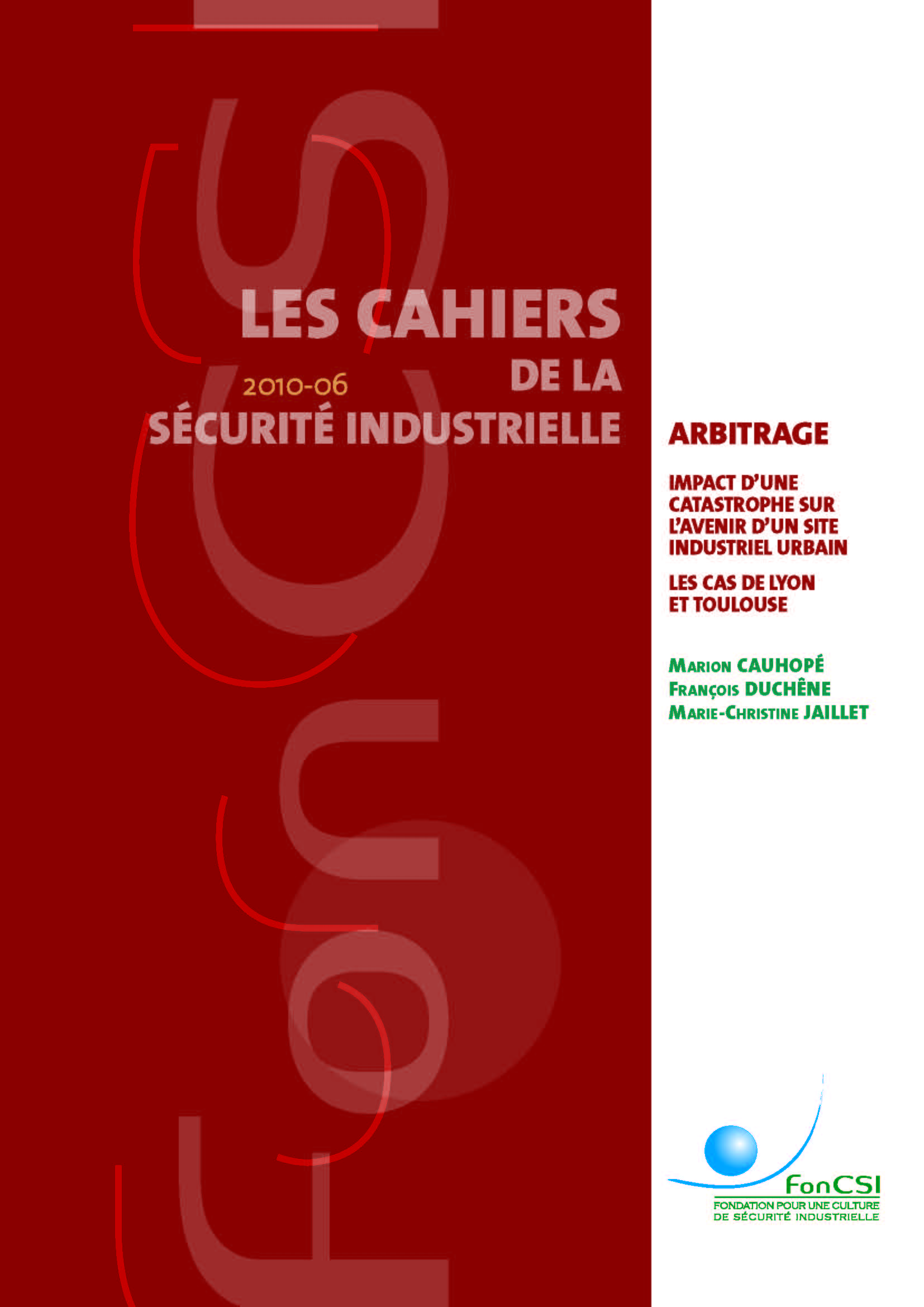 Impact d’une catastrophe sur l’avenir d’un site industriel urbain. Les cas de Lyon et Toulouse